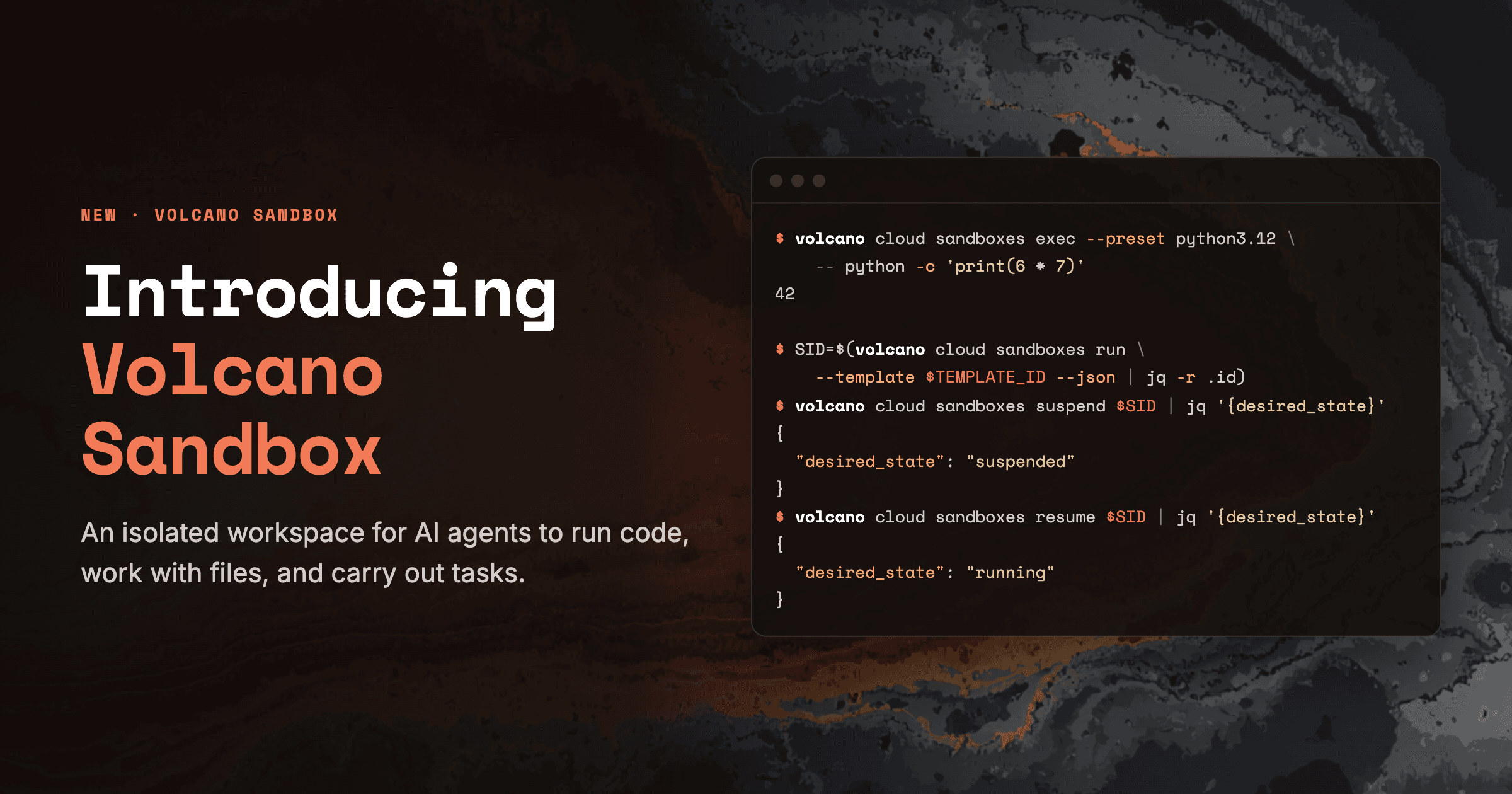 Introducing Volcano Sandbox: an isolated workspace for AI agents to run code, work with files, and carry out tasks.